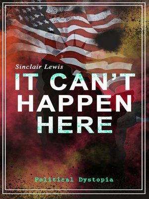 cover image of IT CAN'T HAPPEN HERE (Political Dystopia)